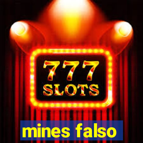 mines falso